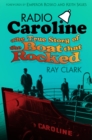 Radio Caroline : The True Story of the Boat that Rocked - Book