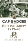 Cap-Badges of the British Army 1939-45 - Book