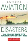 Aviation Disasters : The World's Major Civil Airliner Crashes Since 1950 - eBook