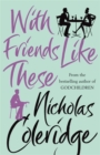 With Friends Like These - Book