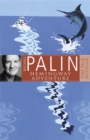 Michael Palin's Hemingway Adventure - Book