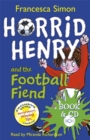 Horrid Henry and the Football Fiend : Book 14 - Book