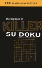 The Big Book of Killer Su Doku - Book