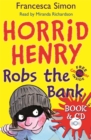 Horrid Henry Robs the Bank : Book 17 - Book