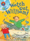 I Am Reading with CD: Watch Out  William! - Book