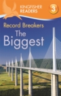 Kingfisher Readers: Record Breakers - The Biggest (Level 3: Reading Alone with Some Help) - Book