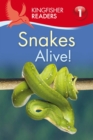 Kingfisher Readers: Snakes Alive! (Level 1: Beginning to Read) - Book