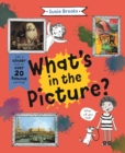 What's in the Picture? : Take a Closer Look at over 20 Famous Paintings - Book
