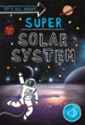It's all about... Super Solar System - Book