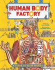 The Human Body Factory : A Guide To Your Insides - Book