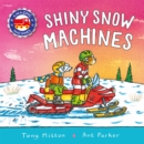 Amazing Machines: Shiny Snow Machines - Book