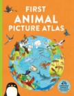 First Animal Picture Atlas : Meet 475 Awesome Animals From Around the World - Book