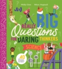 Really Big Questions for Daring Thinkers: Science - Book