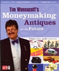 Tim Wonnacott's Moneymaking Antiques for the Future - Book