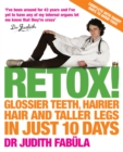 Retox! : Glossier Teeth, Hairier Hair and Taller Legs in Just 10 Days! - Book