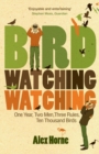 Birdwatchingwatching : One Year, Two Men, Three Rules, Ten Thousand Birds - Book