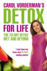 Carol Vorderman's Detox for Life: The 28 Day Detox Diet and Beyond - Book