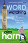 Wordwatching : Breaking into the Dictionary: It's His Word Against Theirs - eBook