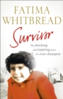 Survivor : The Shocking and Inspiring Story of a True Champion - Book