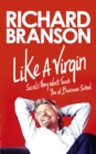 Like A Virgin : Secrets They Won t Teach You at Business School - eBook