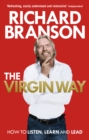 The Virgin Way : How to Listen, Learn, Laugh and Lead - eBook