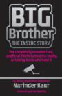 Big Brother: The Inside Story : The completely unauthorised, unofficial TRUTH behind the reality as told by those who lived it - eBook