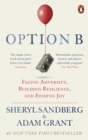 Option B : Facing Adversity, Building Resilience, and Finding Joy - eBook