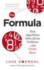 The Formula : How Algorithms Solve all our Problems … and Create More - eBook