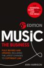 Music: The Business - 6th Edition : Fully revised and updated, including the latest changes to Copyright law - eBook