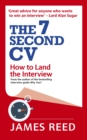 The 7 Second CV : How to Land the Interview - Book