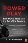 Power Play : Elon Musk, Tesla, and the Bet of the Century - eBook