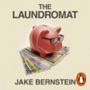 The Laundromat : Inside the Panama Papers Investigation of Illicit Money Networks and the Global Elite - eAudiobook