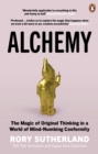 Alchemy : The Magic of Original Thinking in a World of Mind-Numbing Conformity - Book