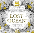 Lost Ocean : An Inky Adventure & Colouring Book - Book