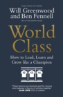 World Class : How to Lead, Learn and Grow like a Champion - Book