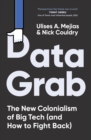 Data Grab : The new Colonialism of Big Tech and how to fight back - Book