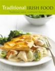 Traditional Irish Food : Traditional Tastes, Traditional Flavours - Book