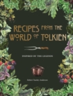 Recipes from the World of Tolkien : Inspired by the Legends - eBook