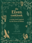 The Elven Cookbook : A Recipe Book Inspired by the Elves of Tolkien - Book