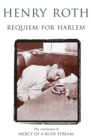 Requiem For Harlem : Mercy Of A Rude Stream Volume 4 - ‘A masterpiece, not remotely like anything else in American literature' - Book