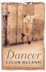 Dancer : Stunning, bestselling novel based on the real life of Rudolf Nureyev - Book