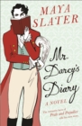 Mr Darcy's Diary : The romantic hero of PRIDE AND PREJUDICE tells his own story - Book