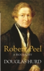 Robert Peel : A Biography - Book