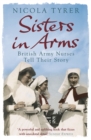 Sisters In Arms : British Army Nurses Tell Their Story - Book