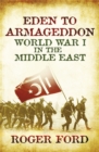 Eden To Armageddon : World War I The Middle East - Book