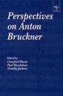 Perspectives on Anton Bruckner - Book