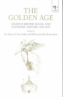 The Golden Age : Essays in British Social and Economic History, 1850-1870 - Book