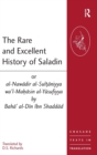 The Rare and Excellent History of Saladin or al-Nawadir al-Sultaniyya wa'l-Mahasin al-Yusufiyya by Baha' al-Din Ibn Shaddad - Book