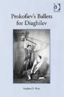 Prokofiev's Ballets for Diaghilev - Book