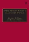 Early Modern Women's Manuscript Writing : Selected Papers from the Trinity/Trent Colloquium - Book